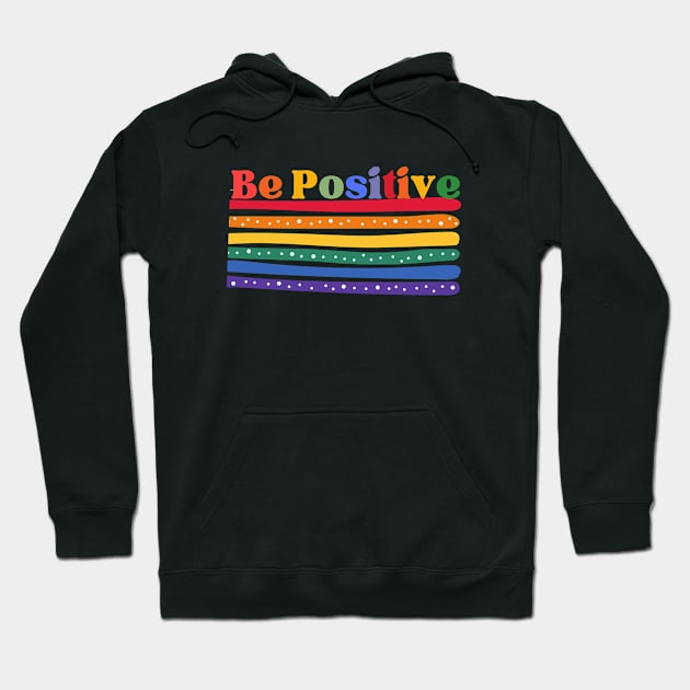 Rainbow - Be Positive Hoodie by AnimeVision